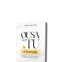 Ousar Ser Tu: A Fórmula