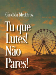 Tu que Lutes! Não Pares!