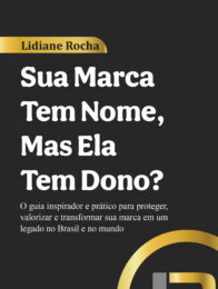 Sua Marca tem nome, Mas ela tem Dono?