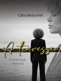 A Travessia - o sonho que virou voz