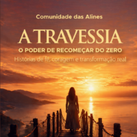 A Travessia - O poder de Recomeçar do Zero