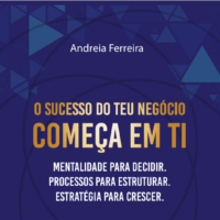 O sucesso do teu Negócio começa em ti.