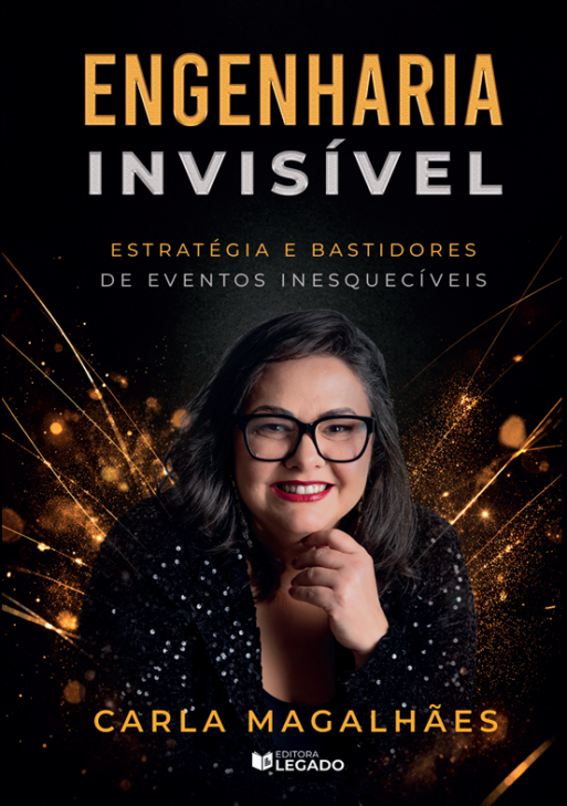 Engenharia Invisível - Estratégia e Bastidores de eventos inesquecíveis