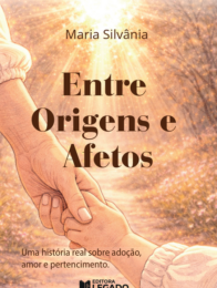 Entre Origens e Afetos