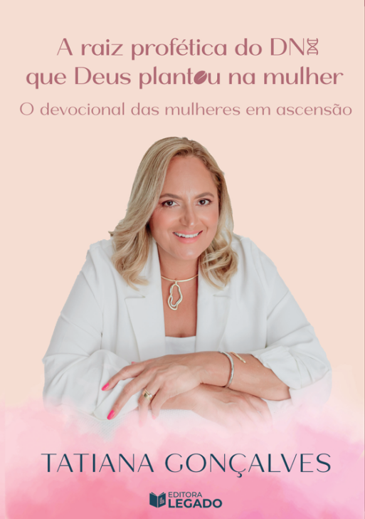 A Raiz profética do DNA que Deus plantou na mulher