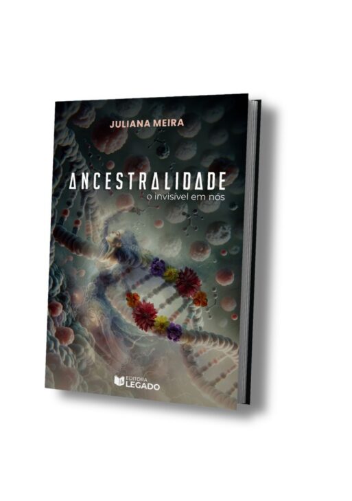 Ancestralidade - o invisível em nós